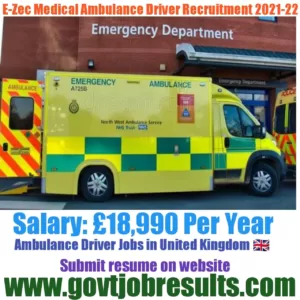 E-zec Medical Ambulance Driver Recruitment 2021-22