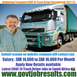 Sutherland Transport CODE 14 Truck Driver Recruitment 2021-22