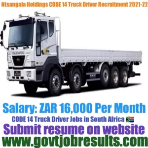 Ntsangalal Holdings CODE 14 Truck Driver Recruitment 2021-22