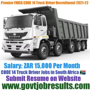 Premier FMCG CODE 14 Truck Driver Recruitment 2021-22