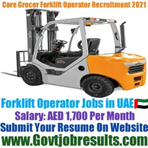 Core Grocer Forklift Operator Recruitment 2021-22