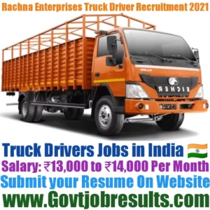 Rachna Enterprises Truck Driver Recruitment 2021-22
