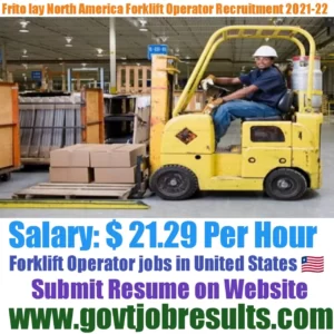 Frito lay North America Forklift Operator Recruitment 2021-22