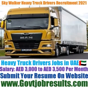 Sky Walker Heavy Truck Driver Recruitment 2021-22