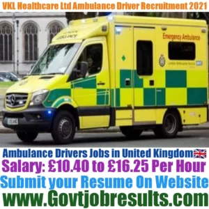 VKL Healthcare Ltd Ambulance Driver Recruitment 2021-22