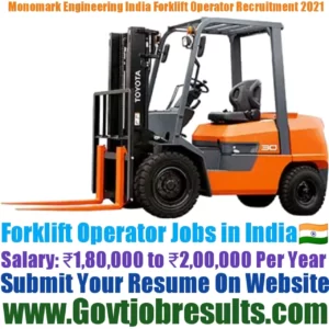 Monomark Engineering India Pvt Ltd Forklift Operator Recruitment 2021-22