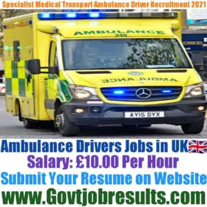 Specialist Medical Transport Ambulance Driver Recruitment 2021-22