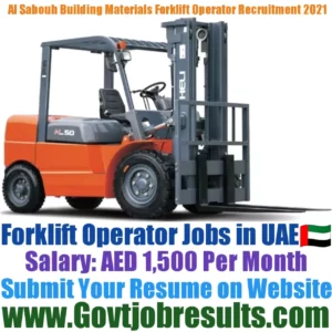Al Sabouh Building Materials Forklift Operator Recruitment 2021-22