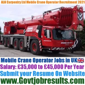 ALN Carpentry Ltd Mobile Crane Operator Recruitment 2021-22