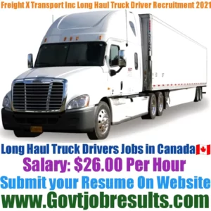 Freight X Transport Inc Long Haul Truck Driver Recruitment 2021-22