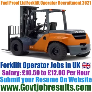 Fuel Proof Ltd Forklift Operator Recruitment 2021-22