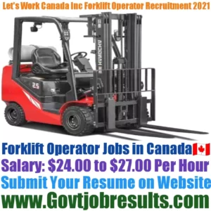 Lets Work Canada Inc Forklift Operator Recruitment 2021-22