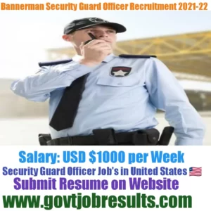 Bannerman Security Guard Officer Recruitment 2021-22
