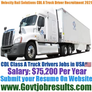 Velocity Rail Solutions CDL Class A Truck Driver Recruitment 2021-22