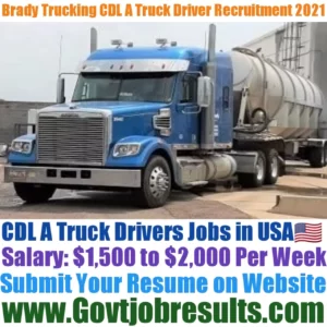 Brady Trucking CDL A Truck Driver Recruitment 2021-22