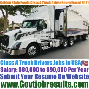 Golden State Foods Class A Truck Driver Recruitment 2021-22