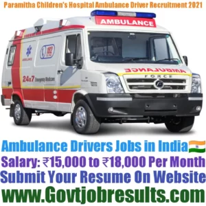 Paramitha Children Hospital Kompally Ambulance Driver Recruitment 2021-22