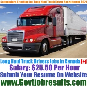 Commodore Trucking Ltd Long Haul Truck Driver Recruitment 2021-22