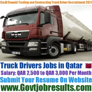 Um Al Bawaki Trading and Contracting Truck Driver Recruitment 2021-22