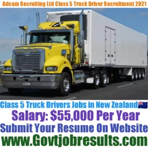 Adcam Recruiting Ltd Class 5 Truck Driver Recruitment 2021-22