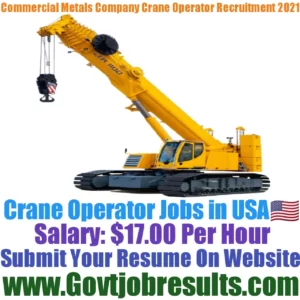 Commercial Metals Company Crane Operator Recruitment 2021-22