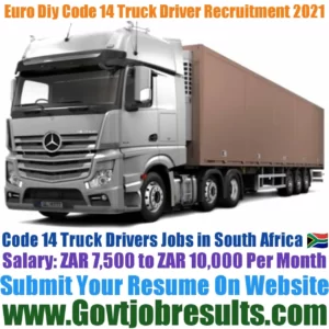 Euro Diy Code 14 Truck Driver Recruitment 2021-22