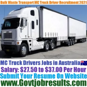 Bulk Waste Transport MC Truck Driver Recruitment 2021-22