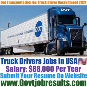 Dot Transportation Inc Truck Driver Recruitment 2021-22