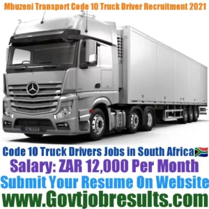 Mbuzeni Transport Code 10 Truck Driver Recruitment 2021-22