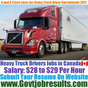 A and S Truck Lines Inc Heavy Truck Driver Recruitment 2021-22