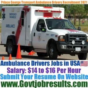 Prince George Transport Ambulance Driver Recruitment 2021-22