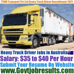 TTAM Transport Pvt Ltd Heavy Truck Driver Recruitment 2021-22