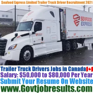 Seafood Express Limited Trailer Truck Driver Recruitment 2021-22