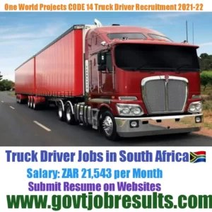 One World Projects CODE 14 Truck Driver Recruitment 2021-22