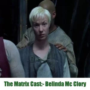 The Matrix movie Belina Mc Clory