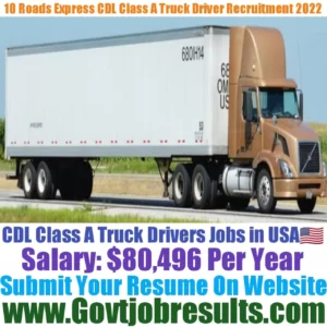 10 Roads Express CDL Class A Truck Driver Recruitment 2022-23
