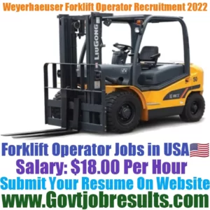 Weyerhaeuser Forklift Operator Recruitment 2022-23
