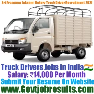 Sri Prasanna Lakshmi Bakery Truck Driver Recruitment 2021-22