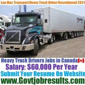 Lau Mac Transport Heavy Truck Driver Recruitment 2021-22