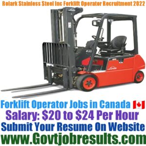 Rolark Stainless Steel Inc Forklift Operator Recruitment 2022-23