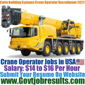 Corle Building Systems Inc Crane Operator Recruitment 2022-23