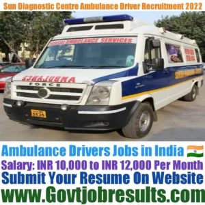 Sun Diagnostic Centre Ambulance Driver Recruitment 2022-23
