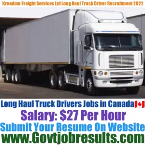 Kreedom Freight Services Ltd Long Haul Truck Driver Recruitment 2022-23