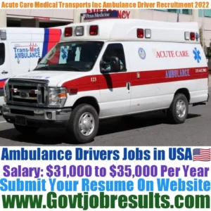 Acute Care Medical Transports Inc Ambulance Driver Recruitment 2022-23