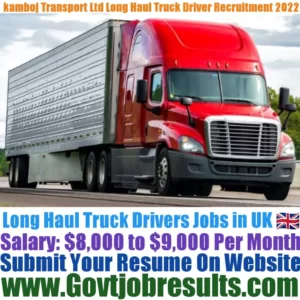 Kamboj Transport Ltd Long Haul Truck Driver Recruitment 2022-23