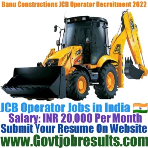 Banu Constructions JCB Operator Recruitment 2022-23
