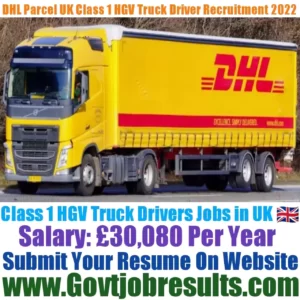 DHL Parcel UK Class 1 HGV Truck Driver Recruitment 2022-23