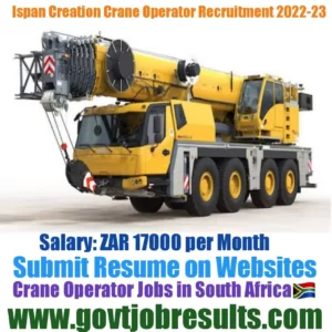Ispan Creation Crane Operator Recruitment 2022-23