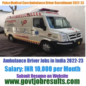 Pulse Medical Care Ambulance Driver Recruitment 2022-23