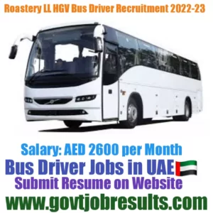 Roastery LLC Hgv Bus Driver Recruitment 2022-23